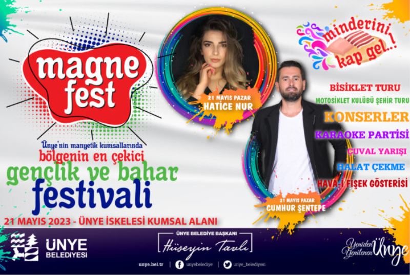 ÜNYE MAGNEFEST GENÇLİK VE BAHAR FESTİVALİ BAŞLIYOR